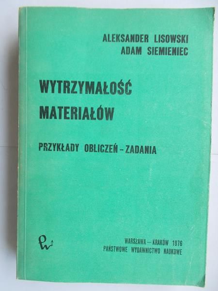 Wytrzymałość materiałów, przykłady obliczeń-zadania