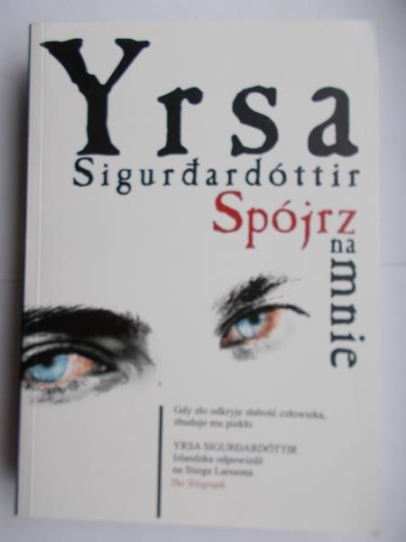 Sigurdardóttir Yrsa - Spójrz na mnie