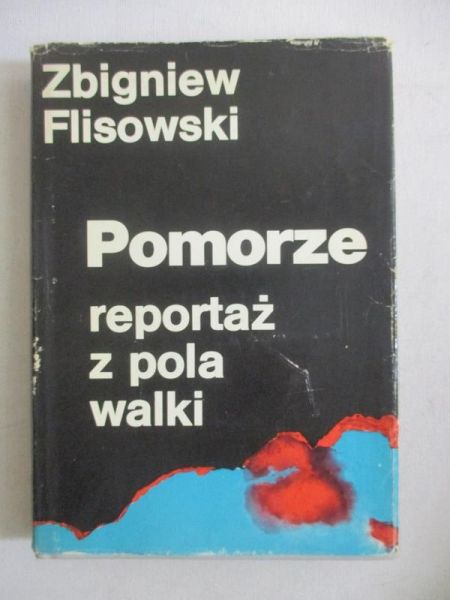 Pomorze reportaż z pola walki