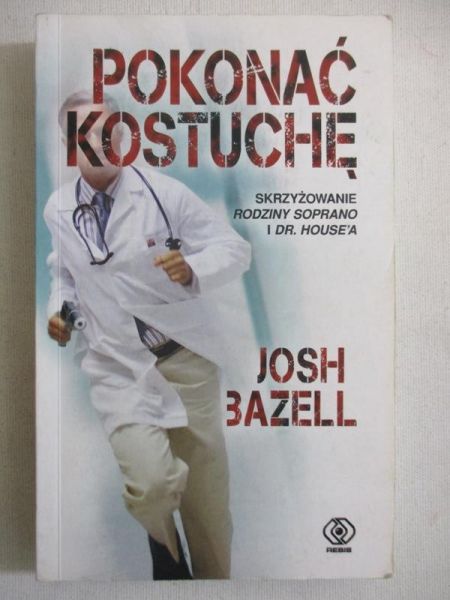Pokonać kostuchę