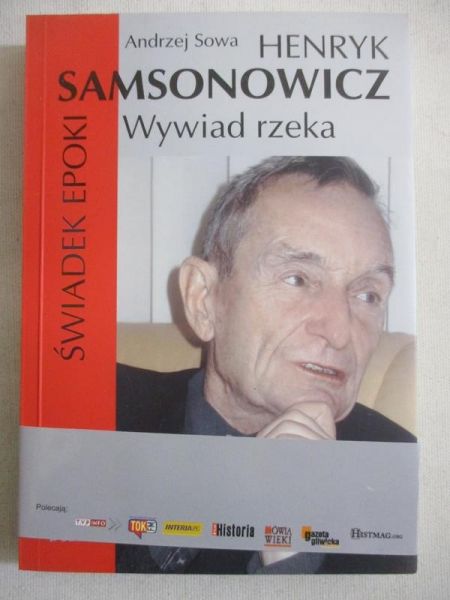 Świadek epoki Henryk Samonowicz. Wywiad rzeka