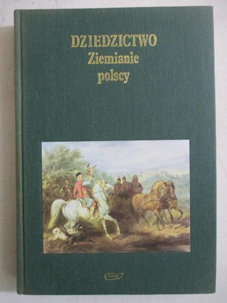 Chrzanowski Tadeusz (red.) - Dziedzictwo. Ziemianie polscy