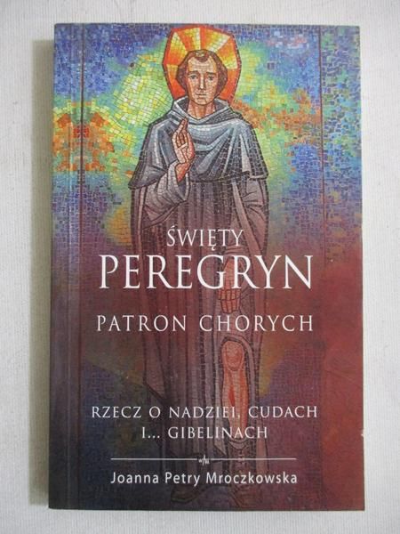 Święty Peregryn Patron chorych