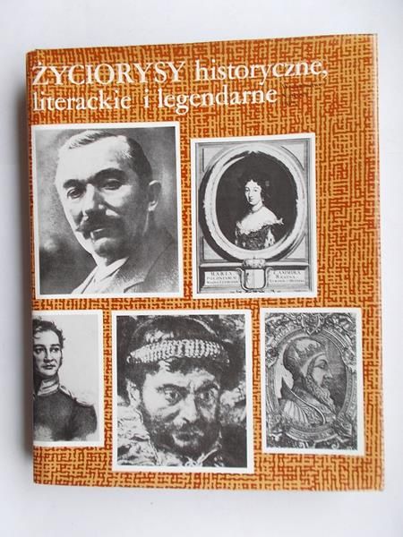 Życiorysy historyczne, literackie i legendarne