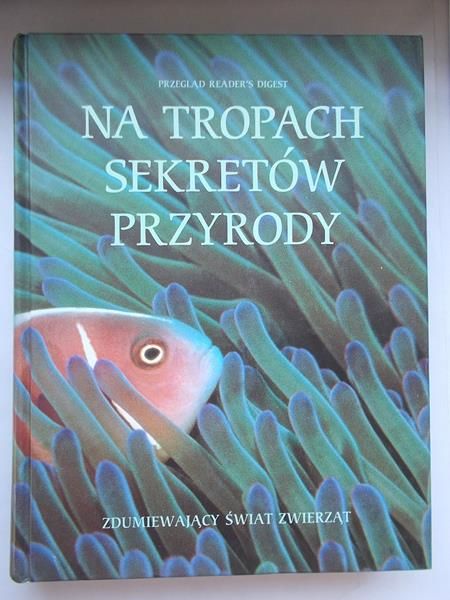 Na tropach sekretów przyrody