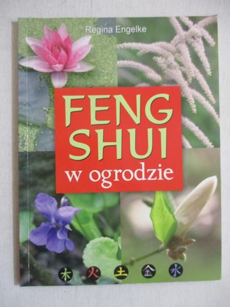 Engelke Regina - Feng Shui w ogrodzie
