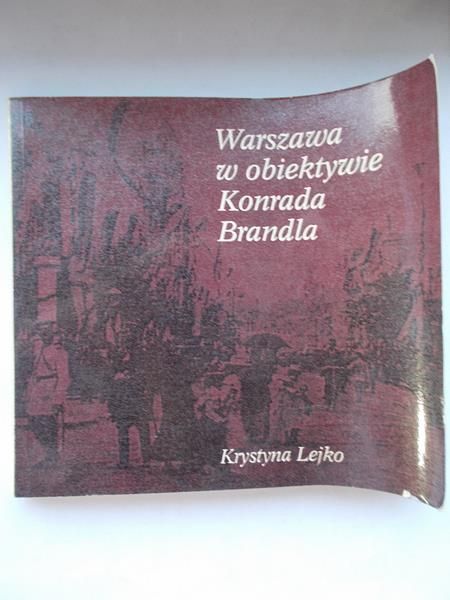 Warszawa w obiektywie Konrada Brandla