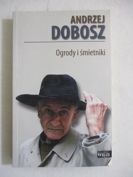 Dobosz Andrzej - Ogrody i śmietniki