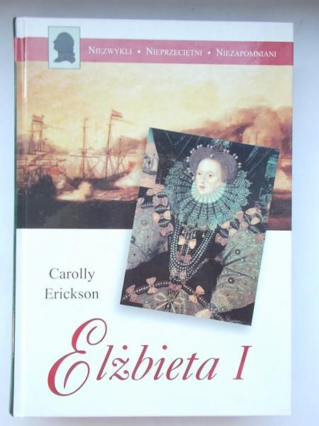 Erickson Carolly - Elżbieta I