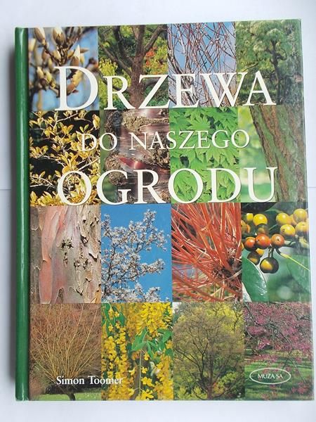 Drzewa do naszego ogrodu