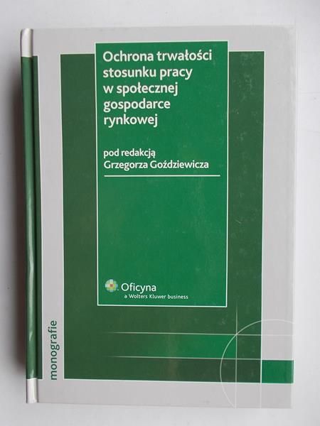 Ochrona trwałości stosunku pracy w społecznej gospodarce rynkowej