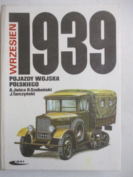 Jońca A. - Wrzesień 1939. Pojazdy Wojska Polskiego