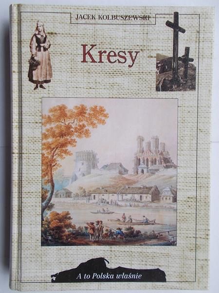 Kolbuszewski Jacek - Kresy
