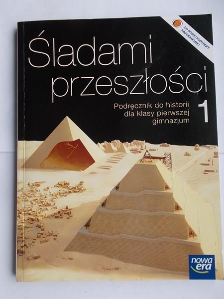 Śladami przeszłości. Podręcznik dla historii kl.1 gimnazjum