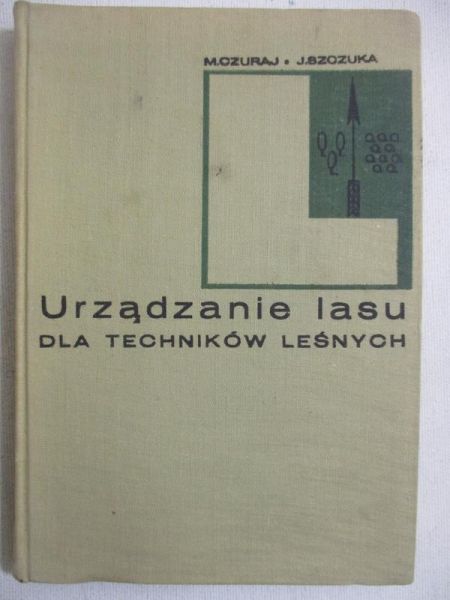 Urządzanie lasu dla techników leśnych
