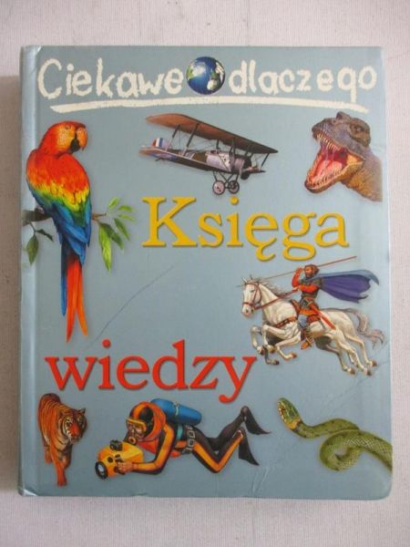 Ciekawe dlaczego. Księga wiedzy