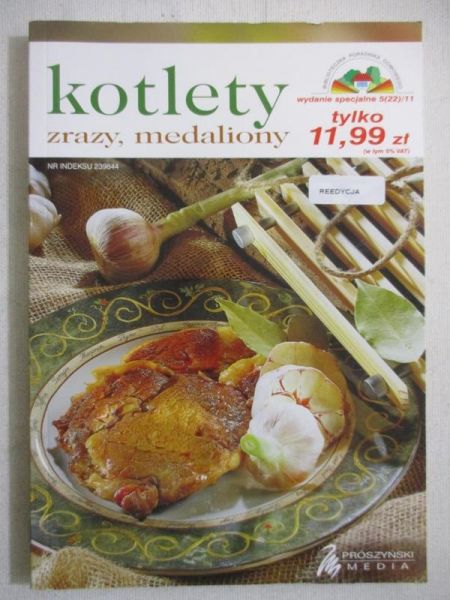 Kotlety, zrazy, medaliony