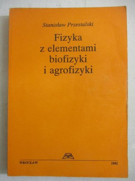 Fizyka z elementami biofizyki i agrofizyki