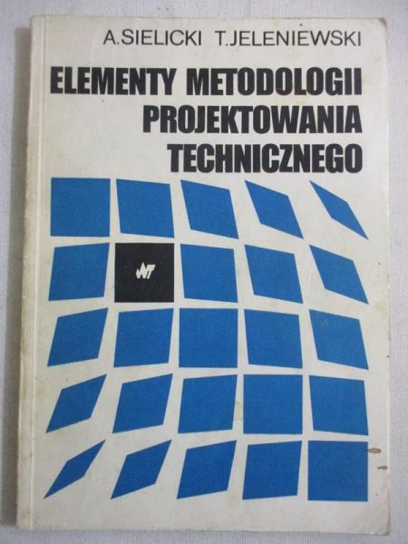 Elementy metodologii projektowania technicznego