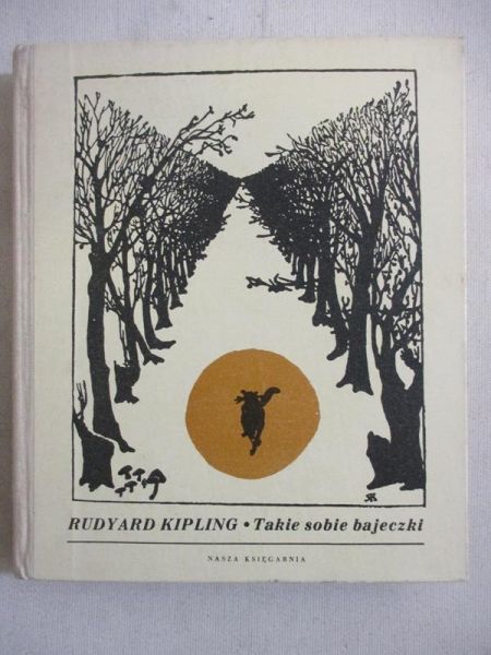 Kipling Rudyard - Takie sobie bajeczki