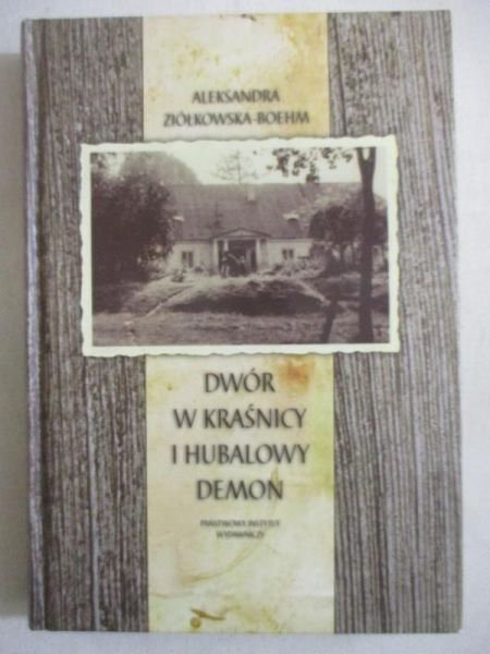 Dwór w Kraśnicy i hubalowy demon