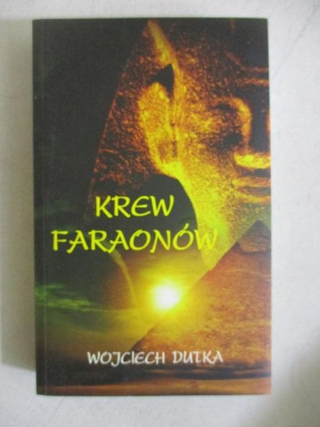 Dutka Wojciech - Krew faraonów