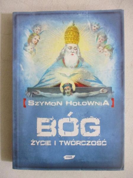 Bóg, życie i twórczość