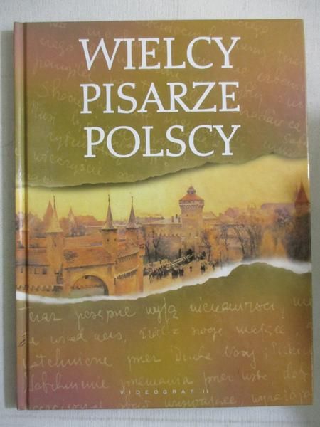 Illg Jacek (red.) - Wielcy pisarze polscy