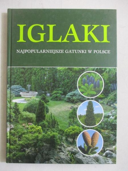 Marcell Kiss - Iglaki. Najpopularniejsze gatunki w Polsce