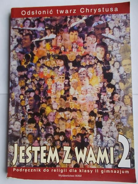 Jestem z Wami 2. Podręcznik do religii dla kl. II gimnazjum