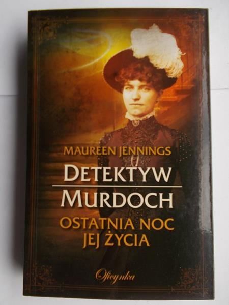 Detektyw Murdoch Ostatnia noc jej życia