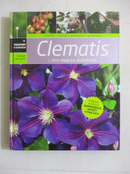 Marczyński Szczepan - Clematis i inne pnącza ogrodowe
