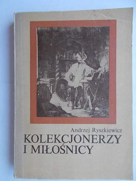 Kolekcjonerzy i miłośnicy