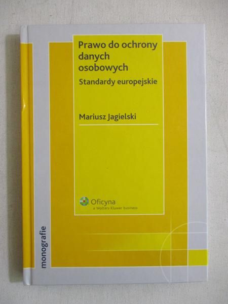 Prawo do ochrony danych osobowych Standardy europejskie