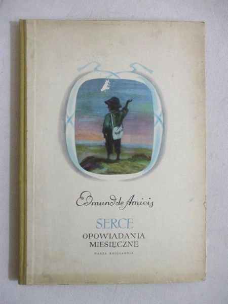 de Amicis Edmund - Serce. Opowiadania miesięczne