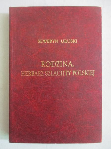 Rodzina. Herbarz szlachty polskiej, Tom I, reprint z 1904 r.