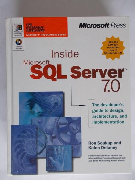 Ron Soukup, Kalen Delaney - Inside Microsoft SQL Server 7.0 