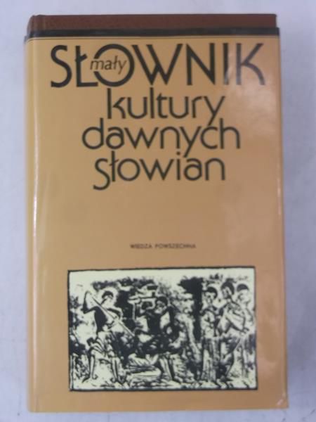 Mały słownik kultury dawnych Słowian