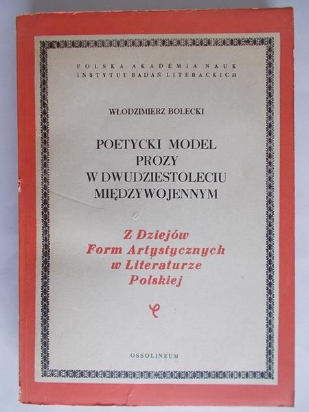 Poetycki model prozy w dwudziestoleciu międzywojennym