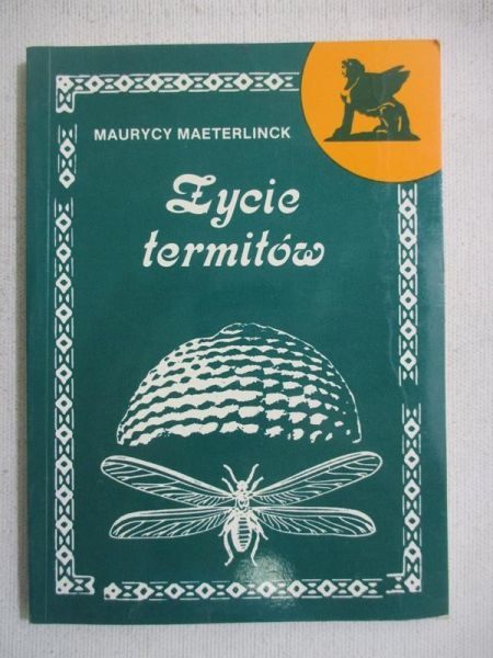 Maeterlinck Maurycy - Życe termitów