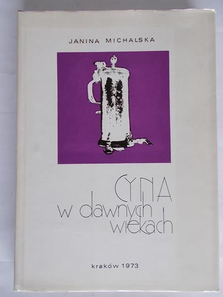 Janina Michalska - Cyna w dawnych wiekach