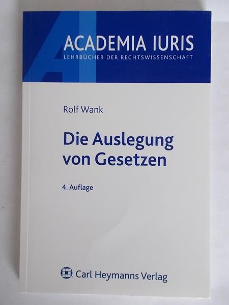 Die Auslegung von Gesetzen