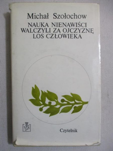 Nauka nienawiści / Walczyli za ojczyznę / Los człowieka