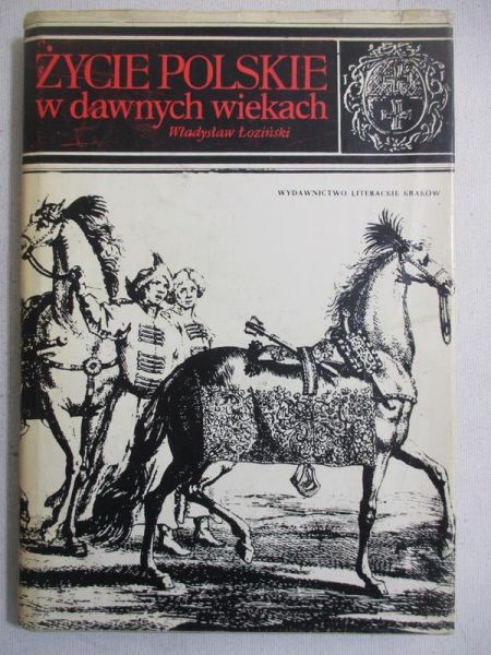 Życie polskie w dawnych wiekach