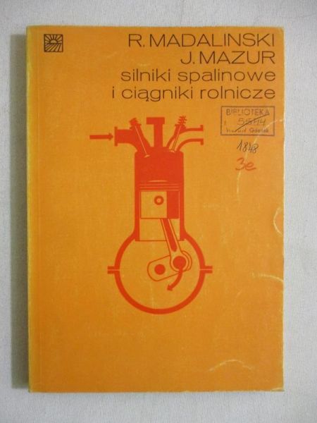Madalinski Romuald - Silniki spalinowe i ciągniki rolnicze