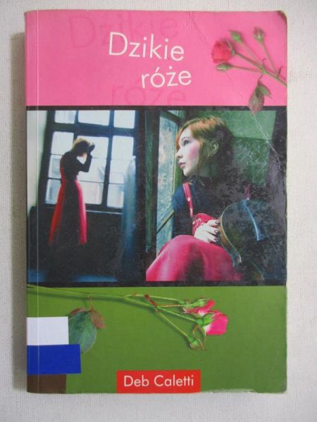 Caletti Deb - Dzikie róże