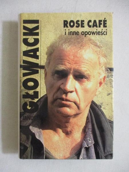 Głowacki Janusz - Rose cafe i inne opowieści