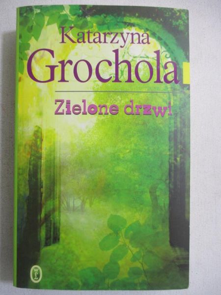 Grochola Katarzyna - Zielone drzwi