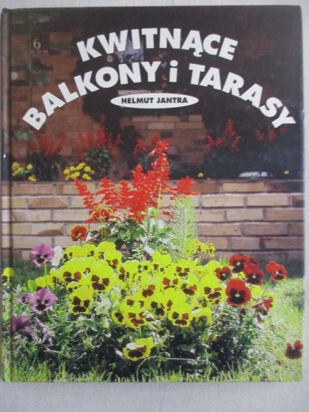 Jantra Helmut - Kwitnące balkony i tarasy