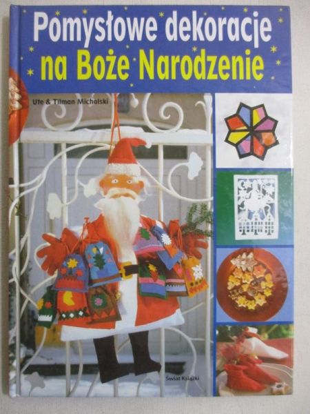 Michalski Tilman - Pomysłowe dekoracje na Boże Narodzenie